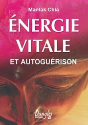 Énergie vitale et autoguérison