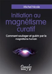 Initiation au magnétisme curatif