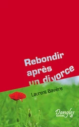 Rebondir après un divorce ou une séparation