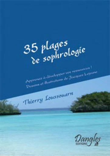 35 plages de sophrologie - Thierry Loussouarn - Dangles