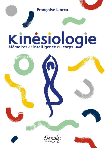 Kinésiologie  - Françoise Llorca - Dangles