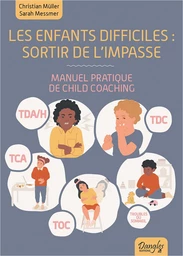 Les enfants difficiles : sortir de l'impasse 