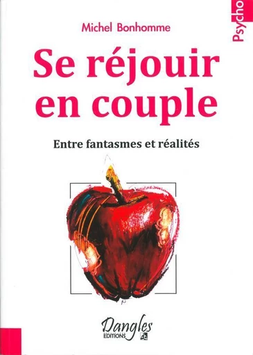 Se réjouir en couple  - Michel Bonhomme - Dangles