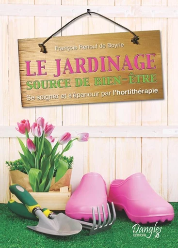 Le jardinage  - François Renouf de Boyrie - Dangles