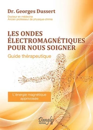 Les ondes électromagnétiques pour nous soigner 