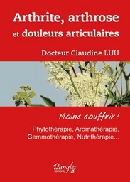 Arthrite, arthrose et douleurs articulaires