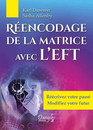 Réencodage de la matrice avec l'EFT - Sasha Allenby, Karl Dawson - Dangles