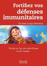 Fortifiez vos défenses immunitaires