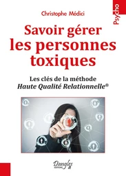 Savoir gérer les personnes toxiques 