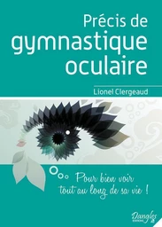 Précis de gymnastique oculaire 