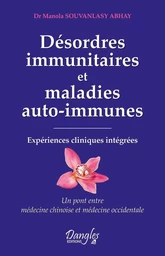 Désordres immunitaires et maladies auto-immunes