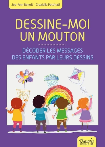 Dessine-moi un mouton - Joe-Ann Benoit, Graziella Pettinati - Dangles