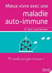 Mieux vivre avec une maladie auto-immune