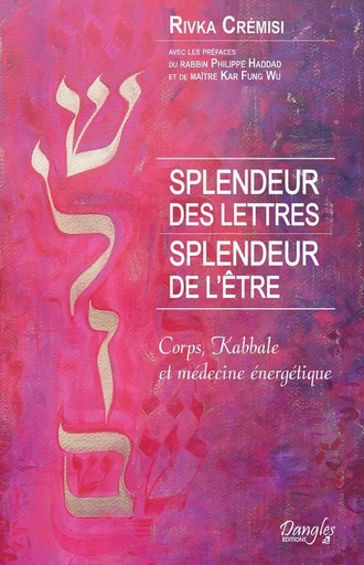 Splendeur des lettres - Splendeur de l'être - Rivka Crémisi - Dangles