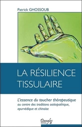 La résilience tissulaire 