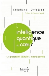 L'intelligence quantique du coeur 