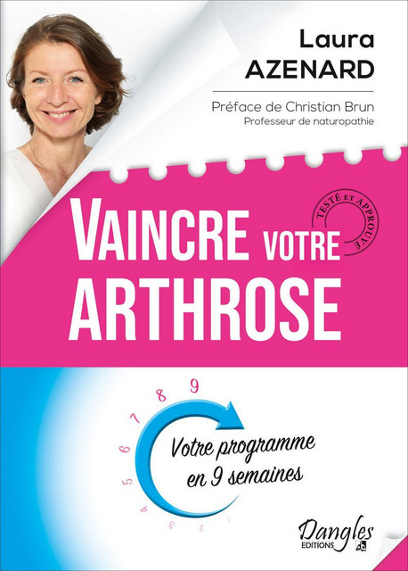 Vaincre votre arthrose  - Laura Azenard - Dangles