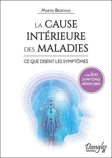 La cause intérieure des maladies  - Martin Brofman - Dangles