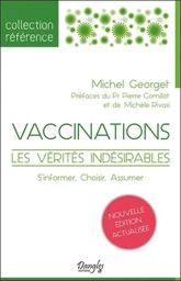 Vaccinations -  Les vérités indésirables