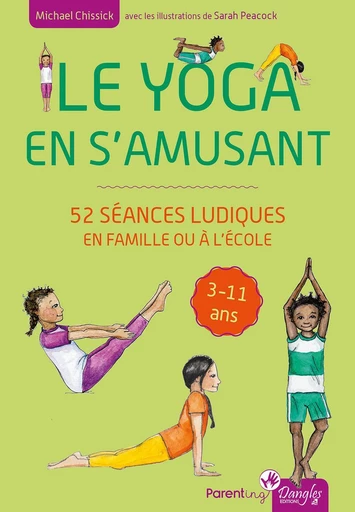 Le yoga en s'amusant  - Michael Chissick - Dangles