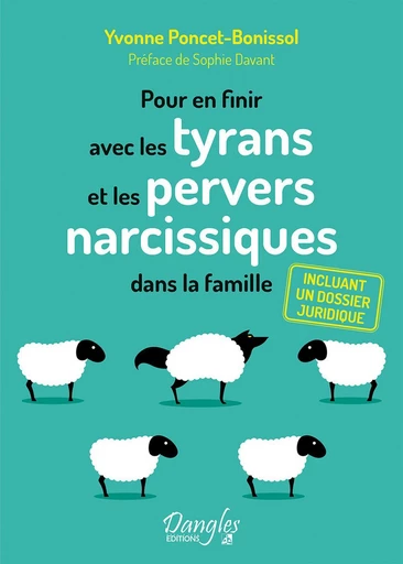 Pour en finir avec les tyrans et les pervers narcissiques dans la famille - Yvonne Poncet-Bonissol - Dangles