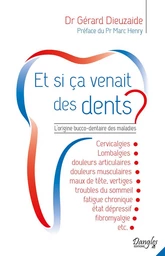 Et si ça venait des dents ?