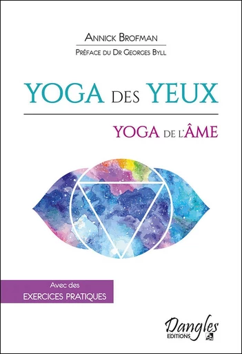 Yoga des yeux  - Annick Brofman - Dangles