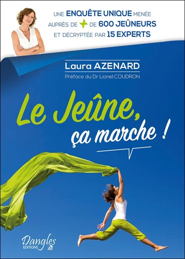 Le jeûne, ça marche ! - Laura Azenard - Dangles