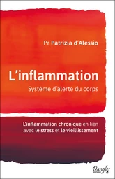 L'inflammation -  Système d'alerte du corps