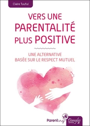 Vers une parentalité plus positive 