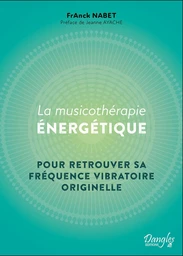 La Musicothérapie énergétique 