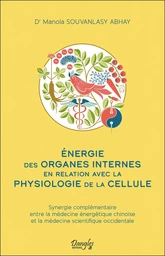 Energie des organes internes en relation avec la physiologie de la cellule