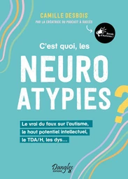 C’est quoi, les neuroatypies ?