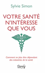 Votre santé n'intéresse que vous