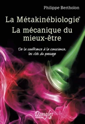 La Métakinébiologie - La mécanique du mieux-être