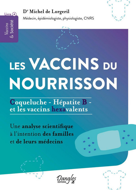 Les vaccins du nourrisson - Michel de Lorgeril - Dangles